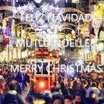 Feliz Navidad, Mutlu Noeller, Merry Christmas