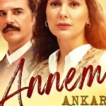Turkish series Annem Ankara