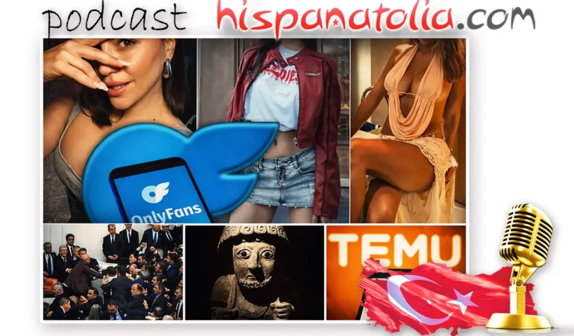 Pelea en el parlamento | OnlyFans | Temu vuelve a Turquía | El Jeffrey Epstein turco | Rey hitita