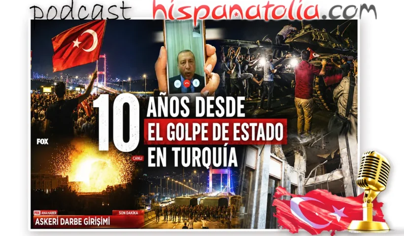 Especial - 10 años del golpe de Estado en Turquía