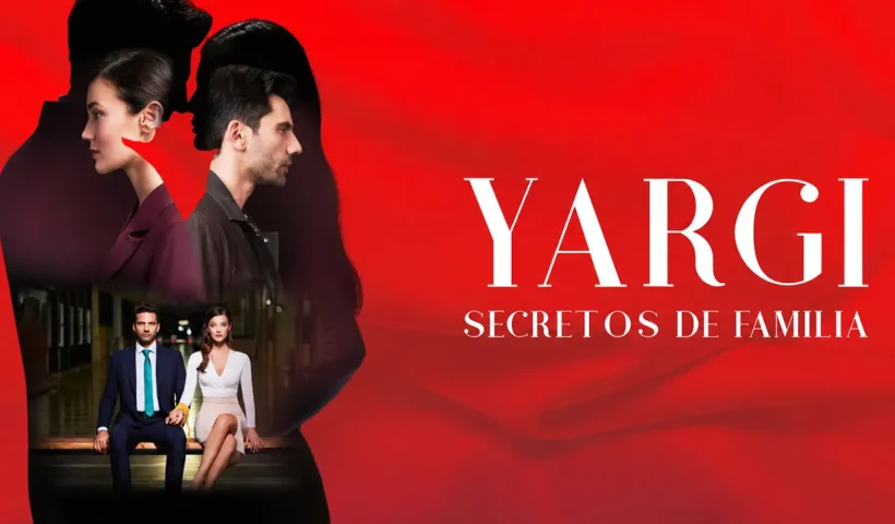 portada de la serie turca Yargı (Secretos de Familia)